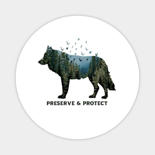 Wolf Wildlife National Park Preserve and Protect Magnet